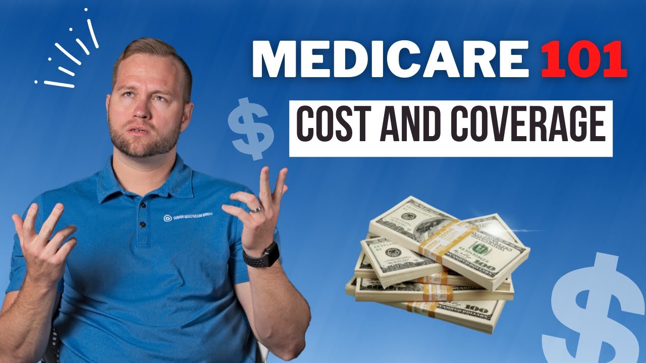Medicare 101: Understanding Medicare - Medicare's Cost and Coverage