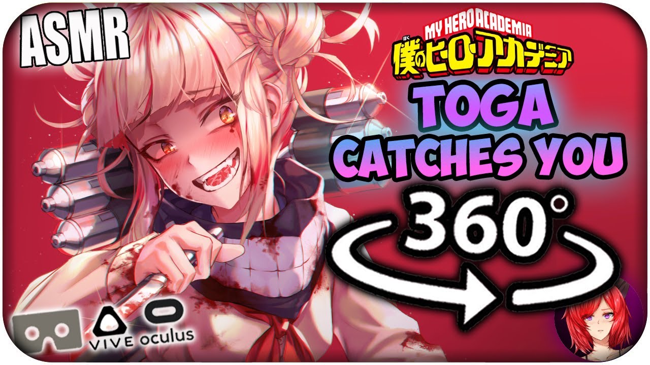 Yandere Toga Catches You~ [ASMR] 360: My Hero Academia 360 VR