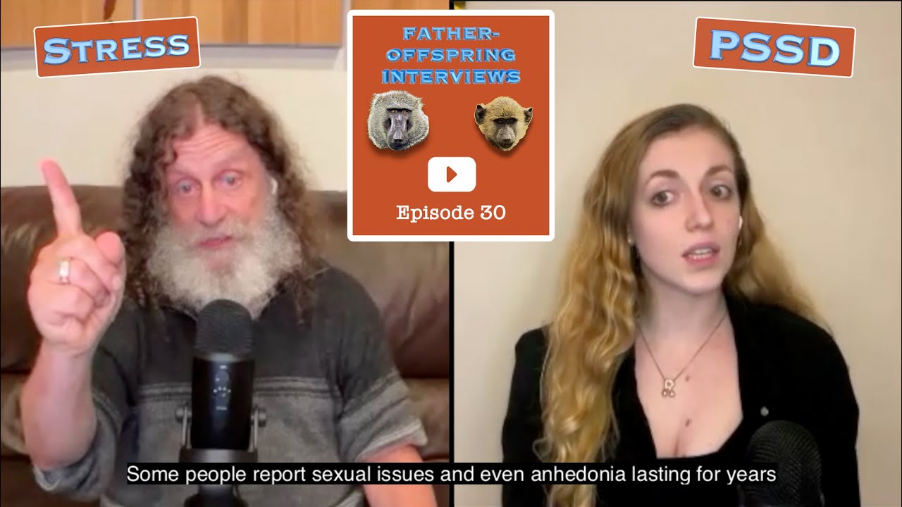 Stress, Post SSRI Sexual Dysfunction | Robert Sapolsky Father-Offspring Interviews #30