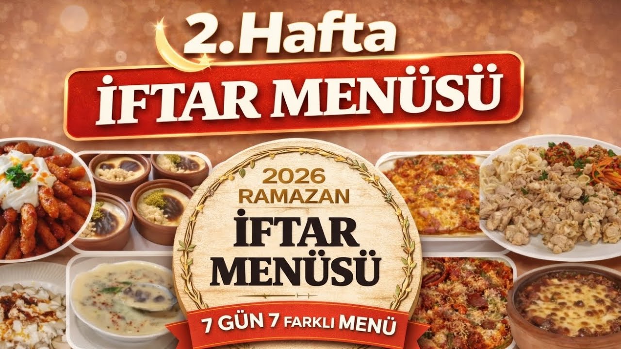 Ramazanda Bugün Ne Pişirsem? diyenler için 🌙 1 Haftalık İftar Menüsü | 7 Gün 7 Farklı Menü