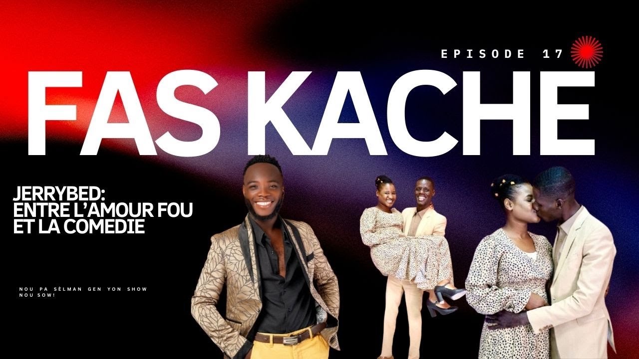 FAS KACHE: JERRYBED: ENTRE L'AMOUR FOU ET LA COMÉDIE