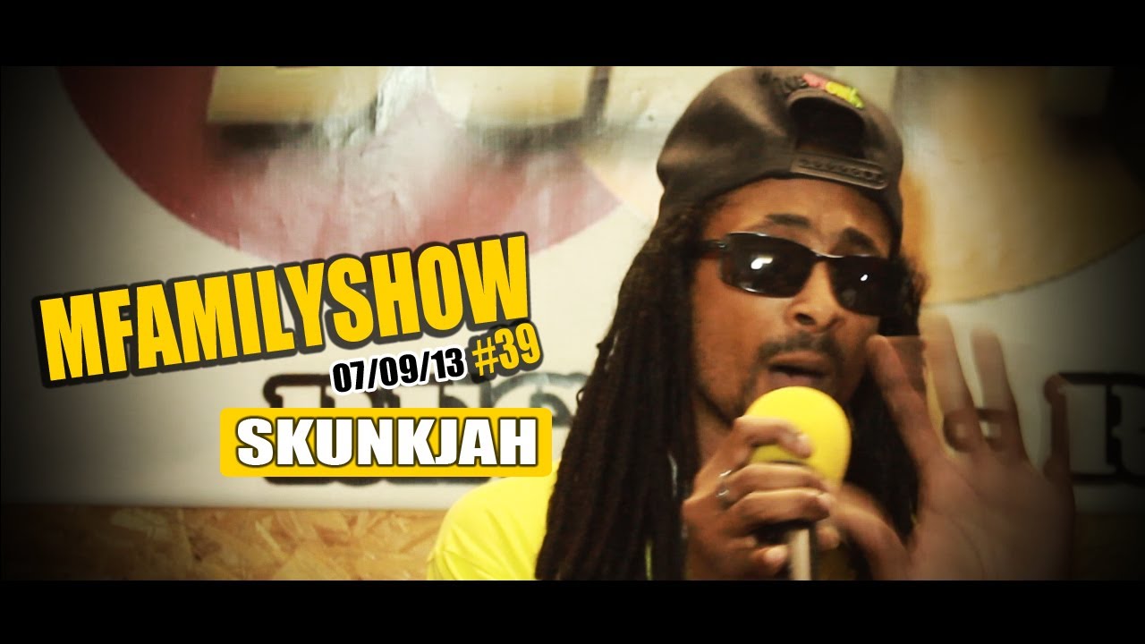 MFAMILY SHOW #39 GUEST Skunkjah 07/09/13 (BLB RADIO)