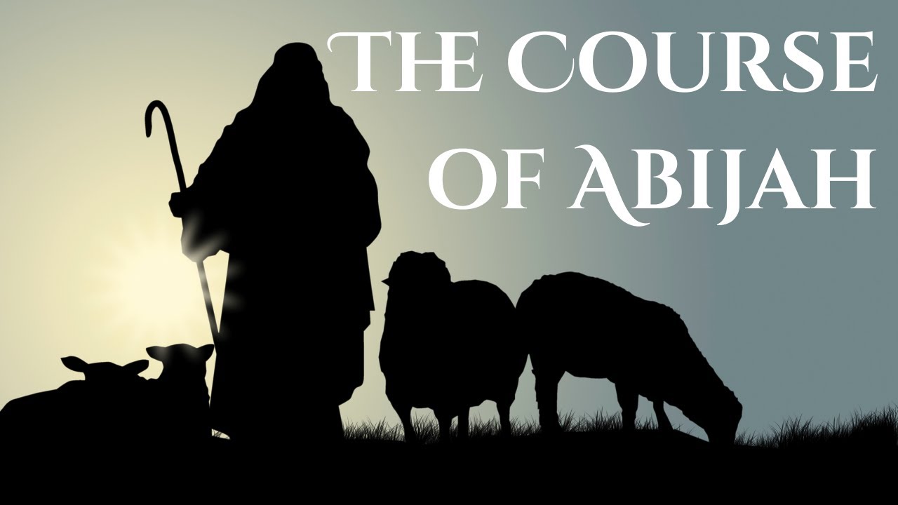 The Course of Abijah