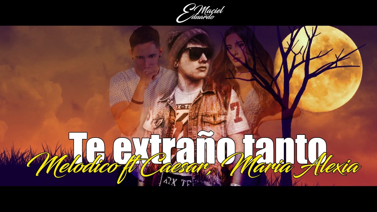 Melodico - Te extraño tanto Ft Caésar, Maria Alexia (Remix)(Lyric Video)