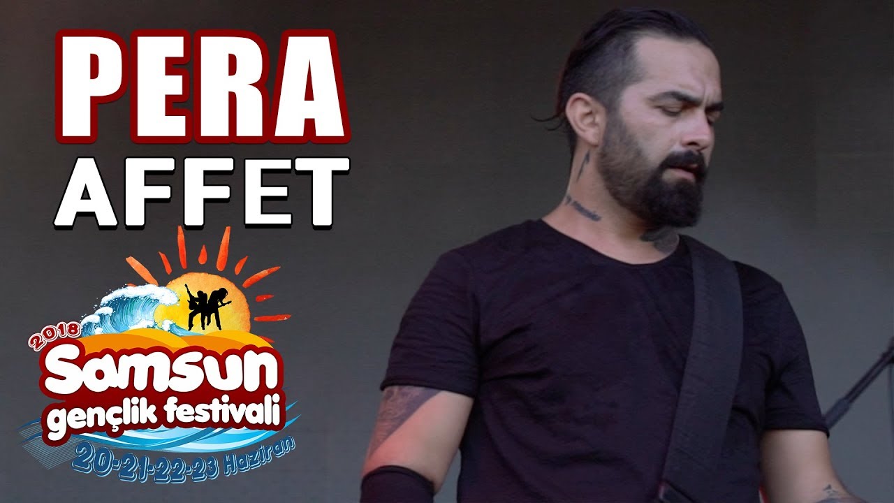 Pera - Affet | Samsun Gençlik Festivali (2018)