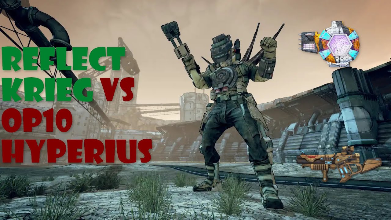 Reflect Krieg vs OP10 Hyperius | No BAR | BL2 | Build + Explanation