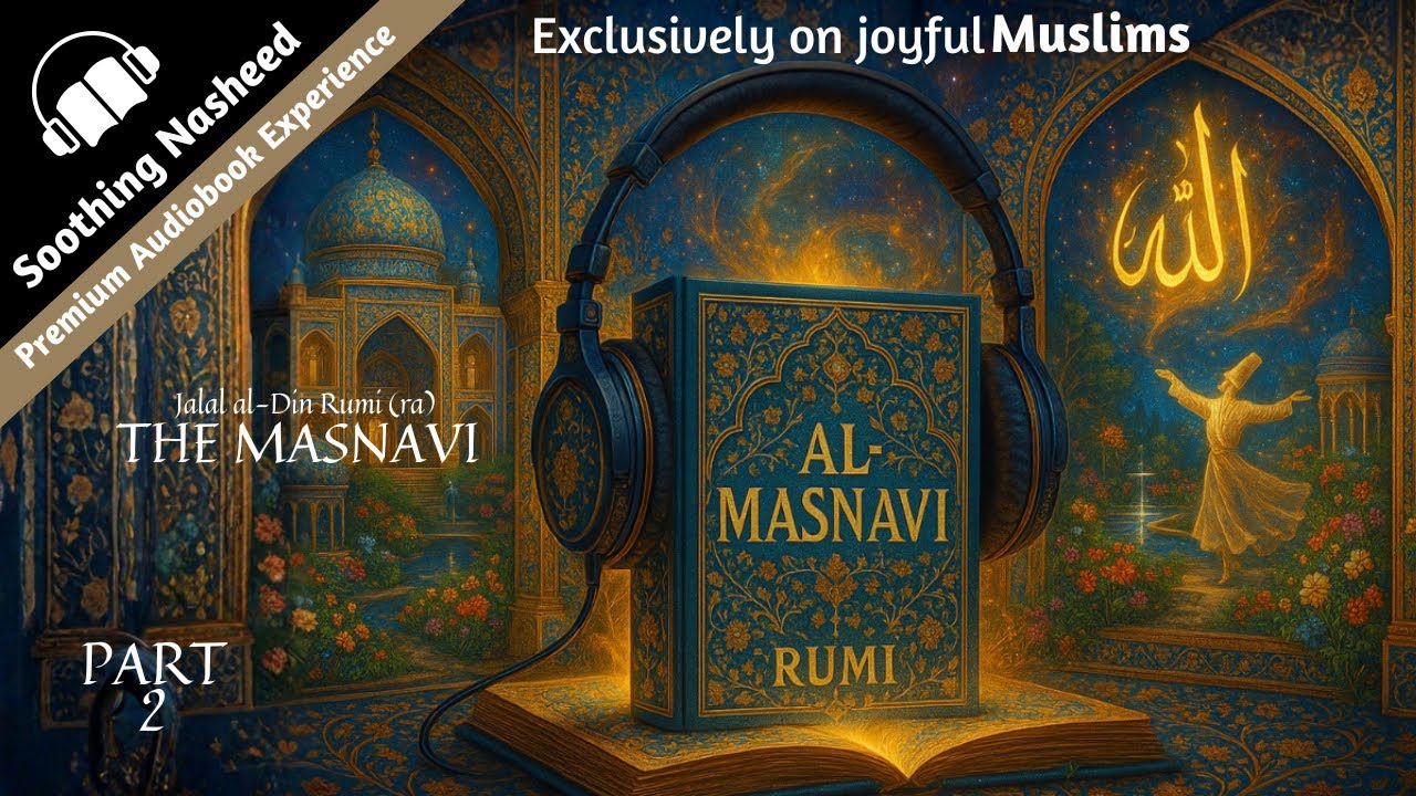 Rumi's Al-Masnavi 2: Stories of Love, Longing, and Awakening