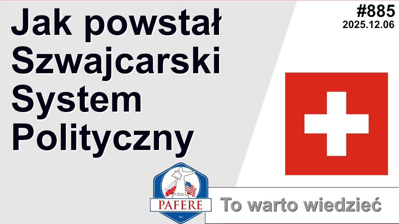 885 Informacja dla Polak&oacute;w patriot&oacute;w: Jak powstał szwajcarski system społeczno-polityczny