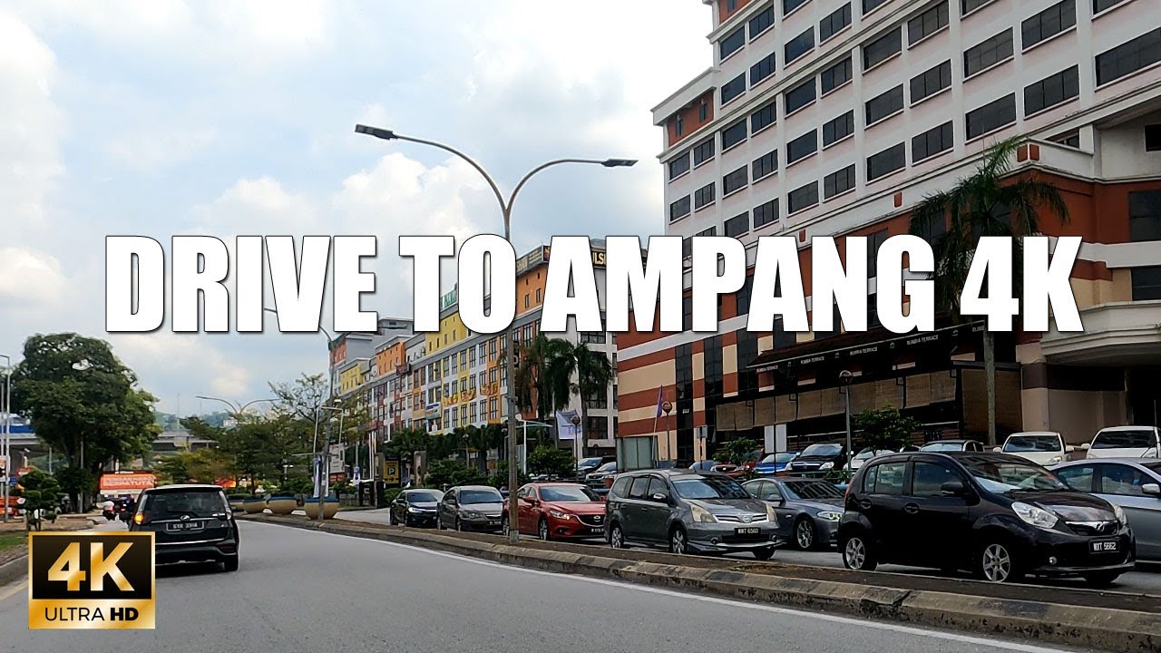 DRIVE TO AMPANG 4K 60FPS