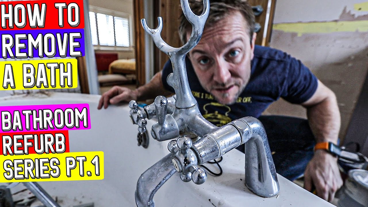 HOW TO REMOVE A BATH - Bathroom Refurbishment Part 1