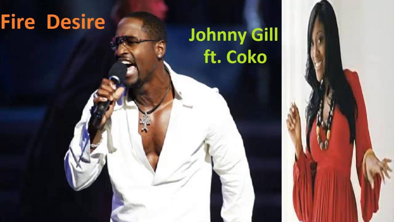 Johnny Gill ft Coko - Fire Desire