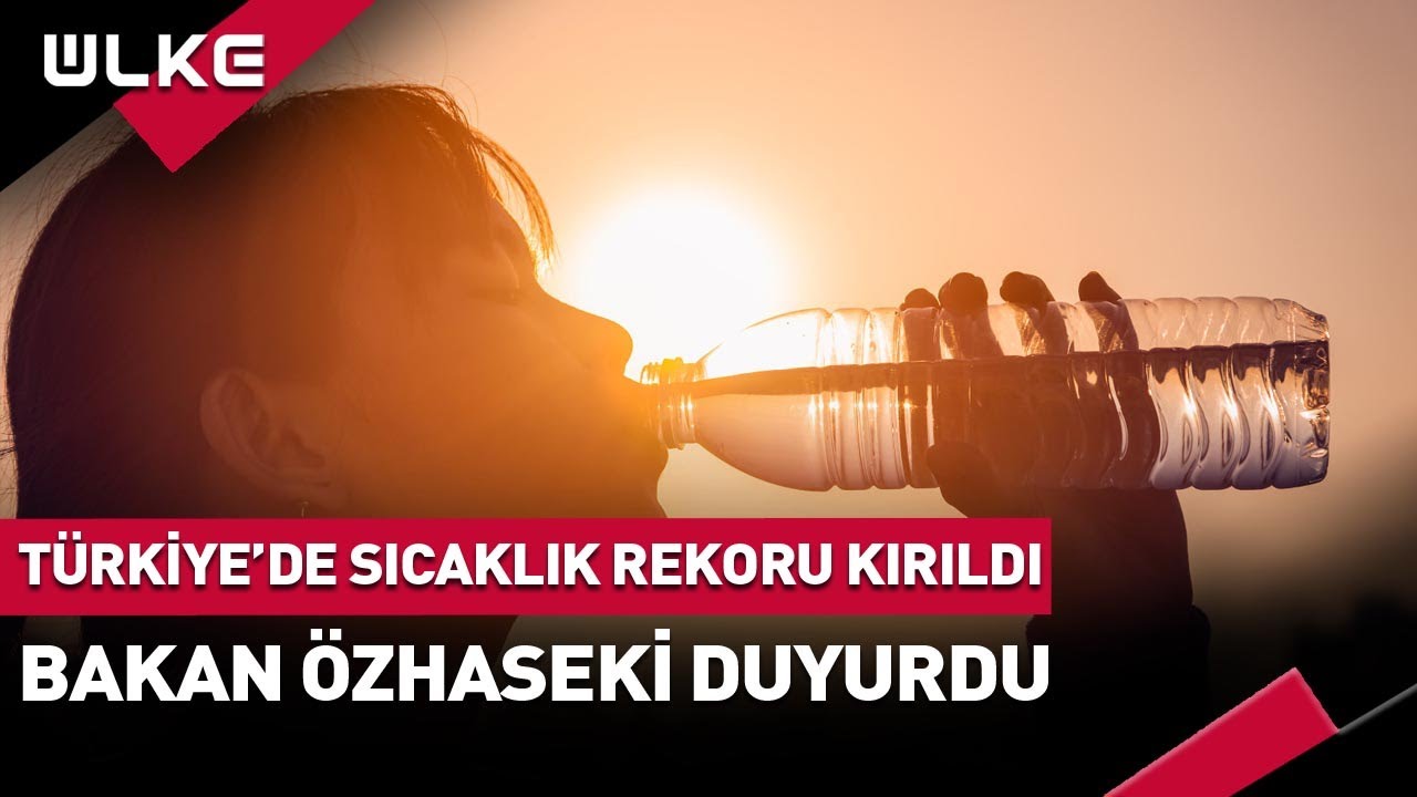Türkiye'de Yeni Sıcaklık Rekoru Kırıldı! İşte Sıcaklık Rekorunun Kırıldığı O İl...