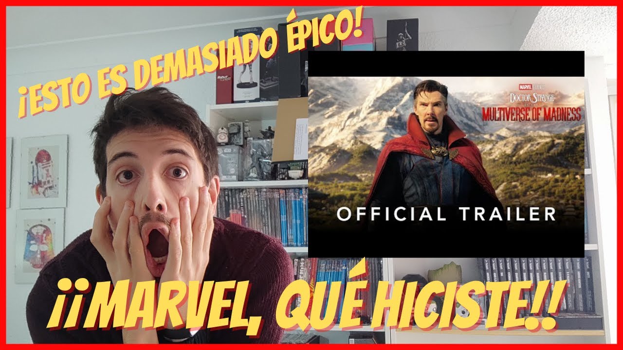PERO QUÉ ES ESTO 😱 REACCIÓN al TRÁILER de DOCTOR STRANGE EN EL MULTIVERSO DE LA LOCURA