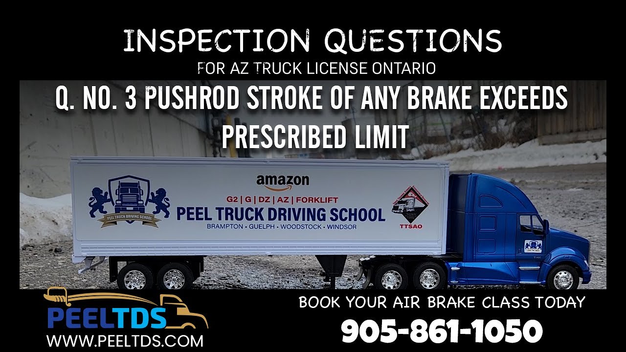 Q3 Pushrod Stroke of Any Brake Exceeds Adjustment Limit | Inspection Questions Ontario | AZ License