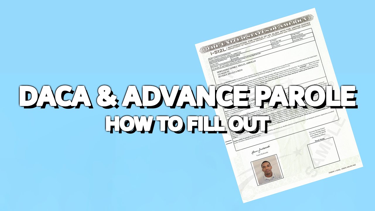 How to Fill out Advance Parole DACA Form