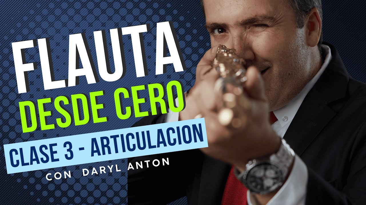 Flauta desde Cero CLASE 3 Articulación por Daryl Anton