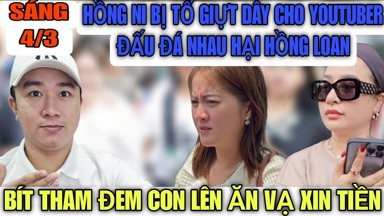 Hồng Ni Bị Tố Giựt Dây Cho Youtuber Đấu Đá Nhau, Bít Tham Lại Đưa Con Gái Lên Ăn Vạ MTQ