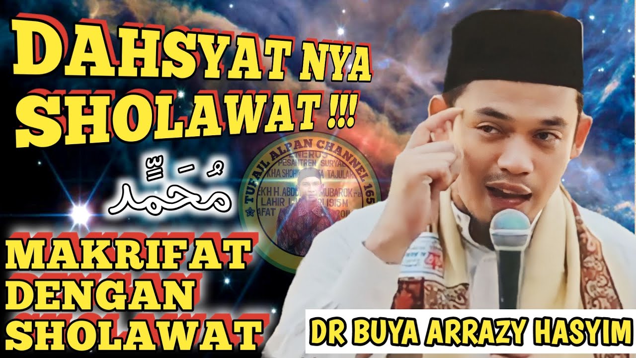 DR BUYA ARRAZY HASYIM||DAHSYAT NYA SHOLAWAT||MAKRIFAT DENGAN SHOLAWAT||