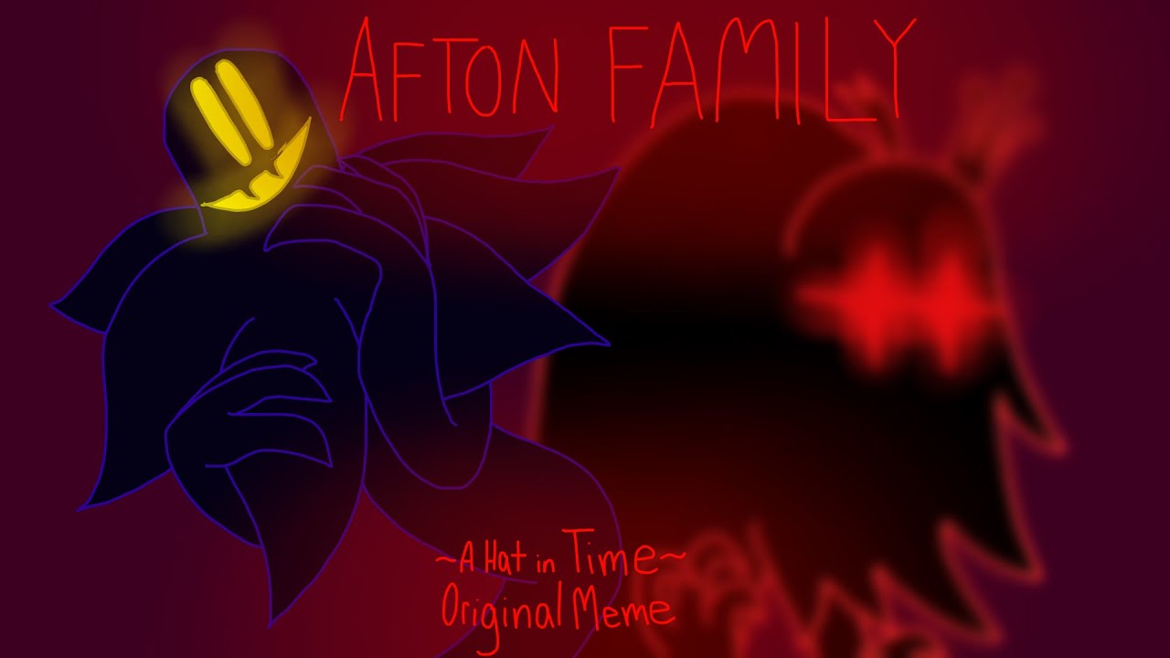 Afton Family // AHiT // Original Animation Meme // READ DESC!