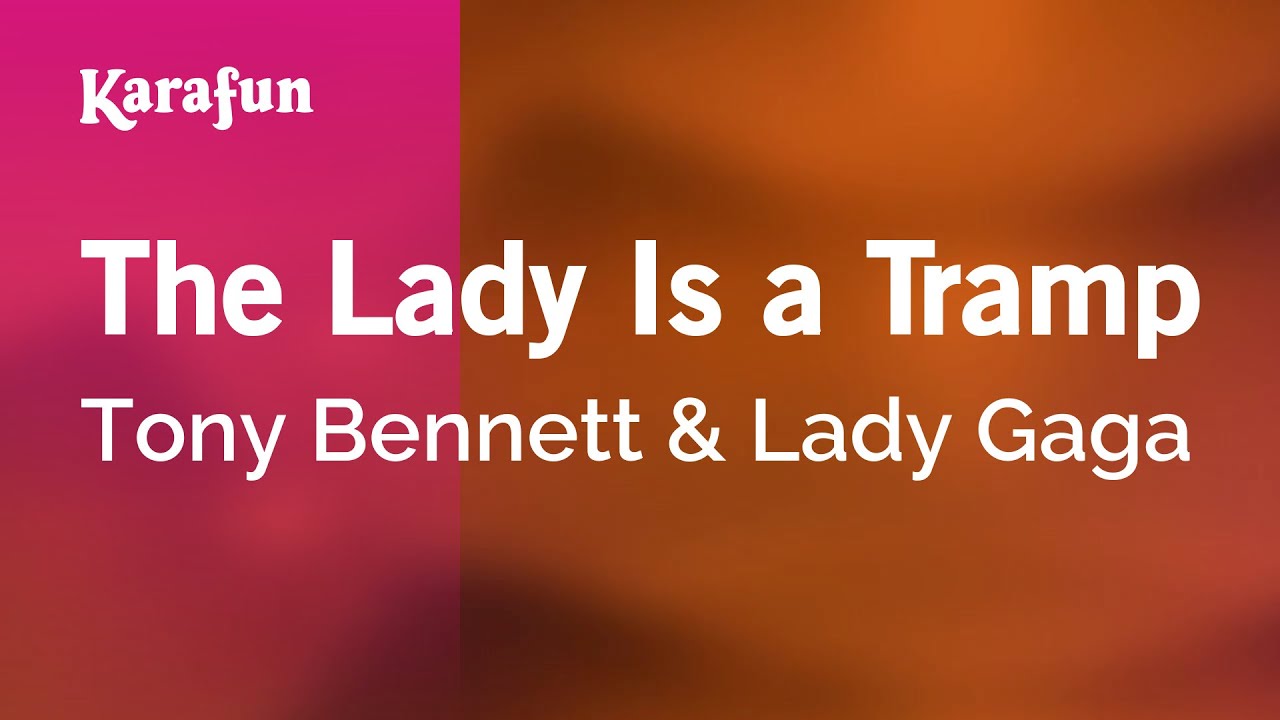 The Lady Is a Tramp - Tony Bennett & Lady Gaga | Karaoke Version | KaraFun