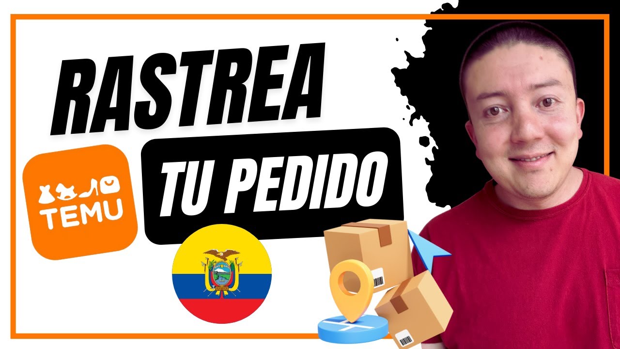 📦¿Cómo rastrear tu pedido de TEMU Ecuador? + Actualización + Preguntas y respuestas