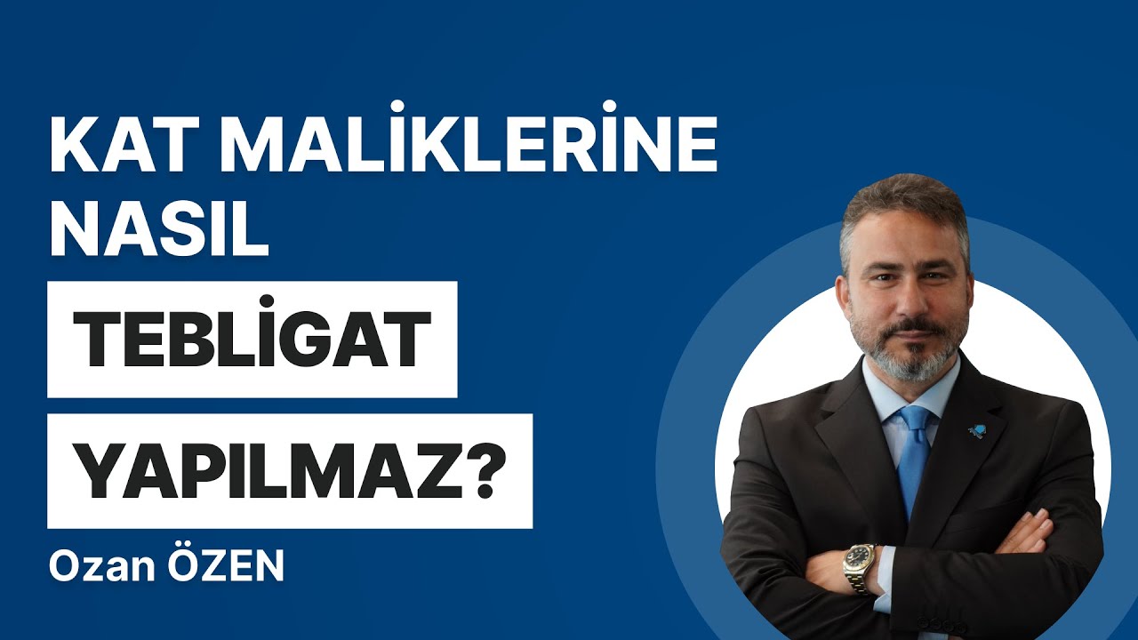 Kat Mülkiyetinde Doğru Bildirim | Kat Maliklerine Nasıl Tebligat Yapılmaz?