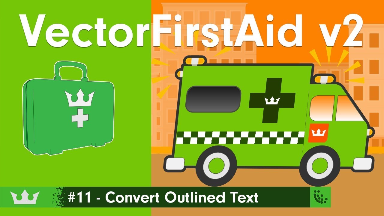 11: VectorFirstAid v2 - Convert Outlined Text