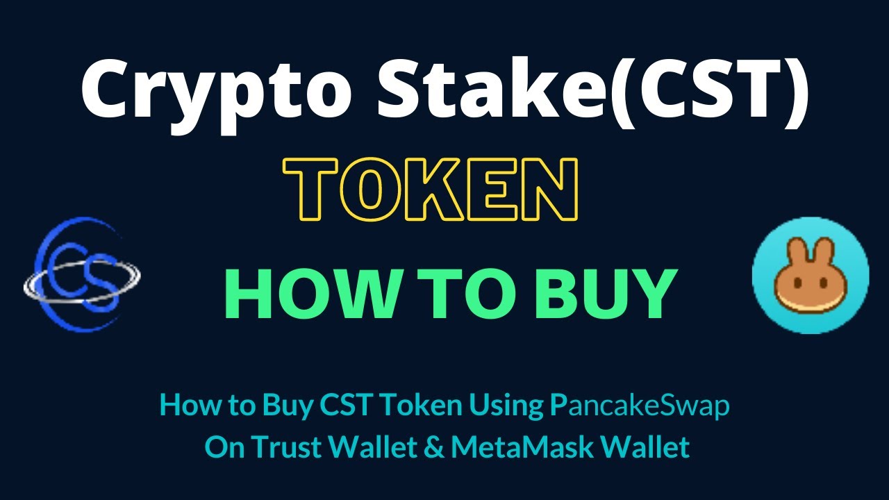How to Buy Crypto Stake Token (CST) Using PancakeSwap On Trust Wallet OR MetaMask Wallet