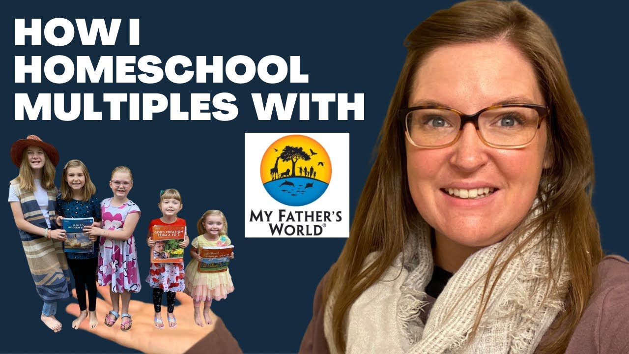 How to Homeschool Multiple Ages with My Father's World Curriculum