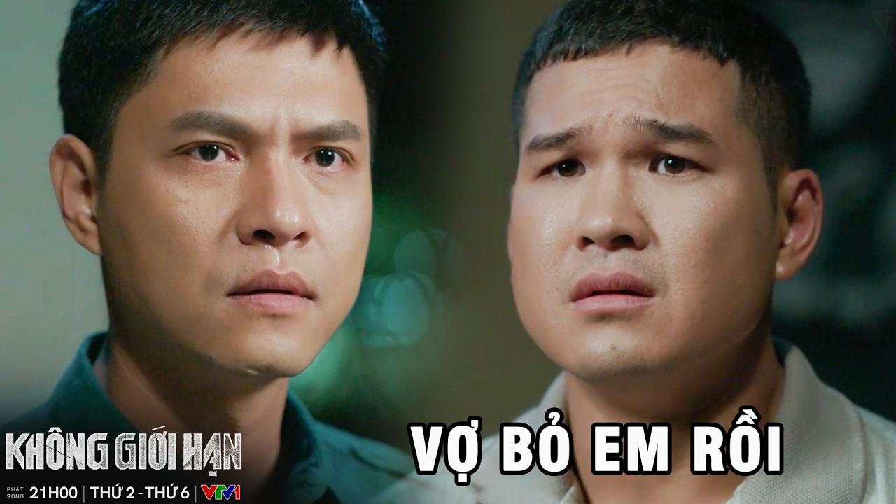KHÔNG GIỚI HẠN -TẬP 15 | Phúc nức nở khóc lóc với anh Lợi vì vợ đòi li dị