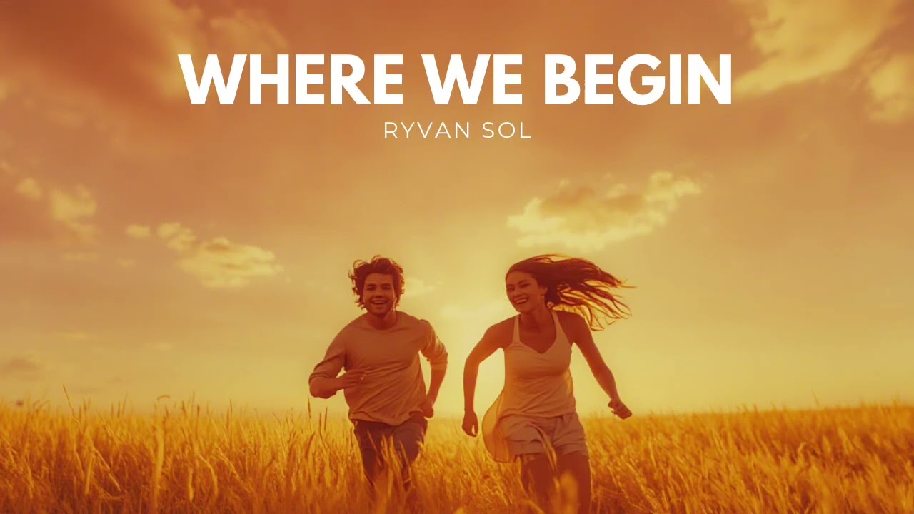 Where We Begin – RYVAN SOL | Tropical Love EDM