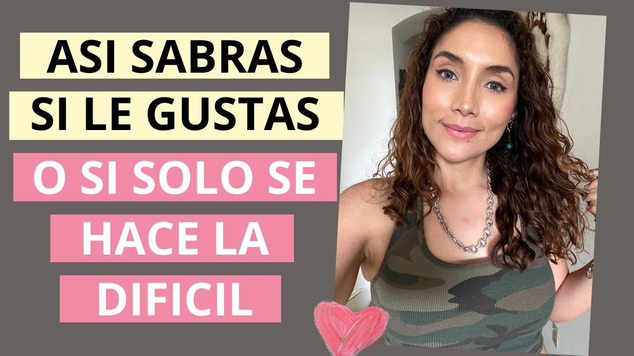 Cómo saber si le gustas o solo se hace la difícil (Señales de que le gustas a una mujer)