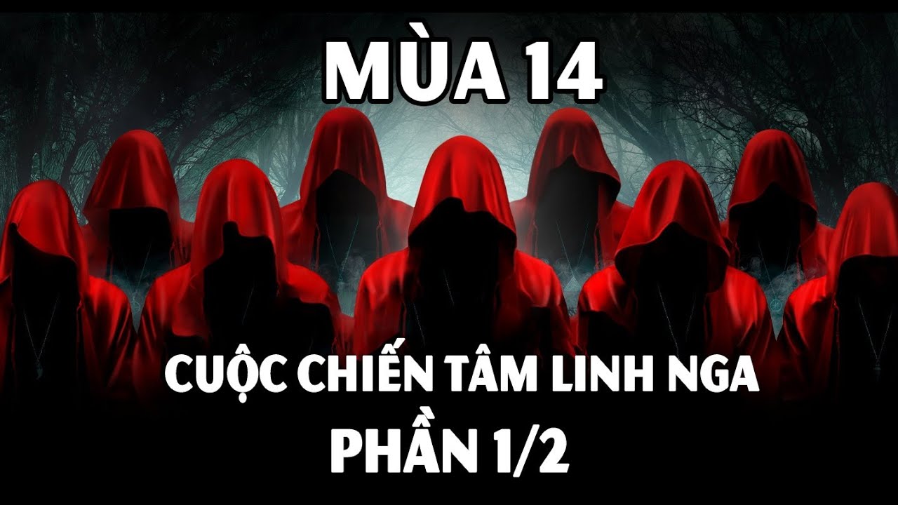 Cuộc Chiến T&acirc;m Linh Nga M&ugrave;a 14 - Phần 1/2 - Cuộc Đọ Sức Của 100 Ph&ugrave; Thủy T&agrave;i Năng Nhất Thế Giới