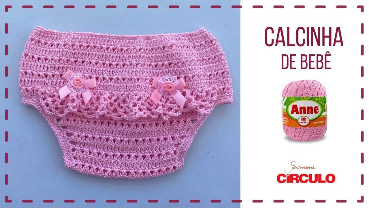 CALCINHA DE BEBÊ CROCHE Passo a passo Simone Eleoterio