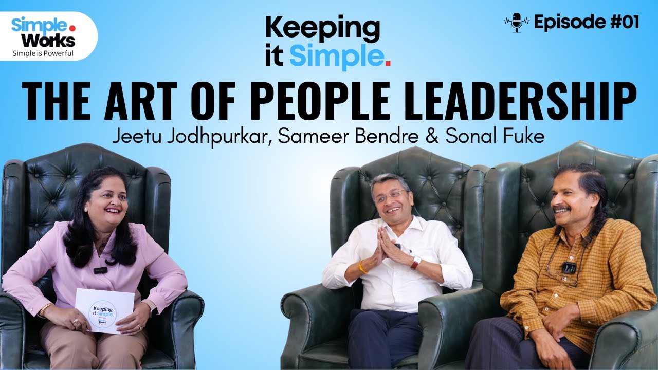 Compassionate Leadership in Practice | Jeetu Jodhpurkar, Sameer Bendre & Sonal Fuke | SimpleWorks
