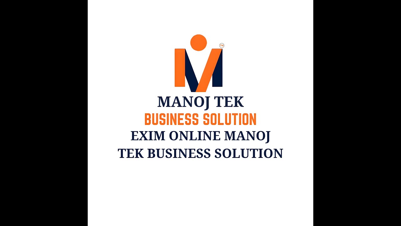 Welcome to the Exim Online Manoj Tek Business Solution YouTube channel!