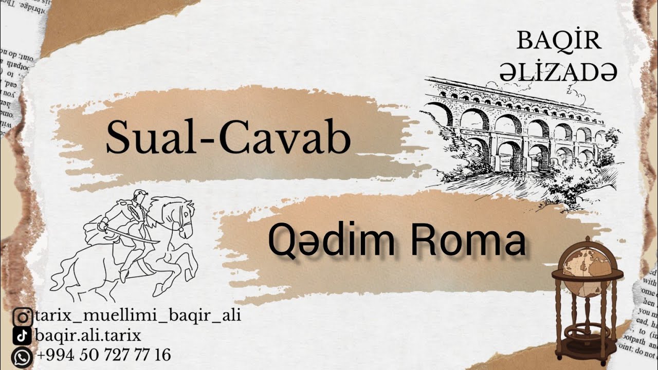Qədim Roma dövləti mövzusunun əhatəli sual-cavab prosesi.(2024-cü il)