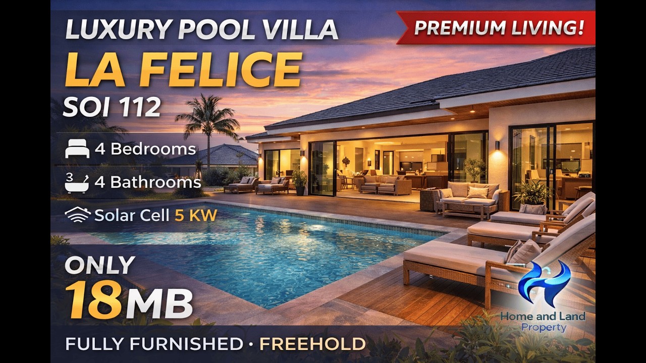 La Felice Hua Hin Pool Villa | 4 Bedroom Luxury Home in Soi 112 – 18 MB Freehold