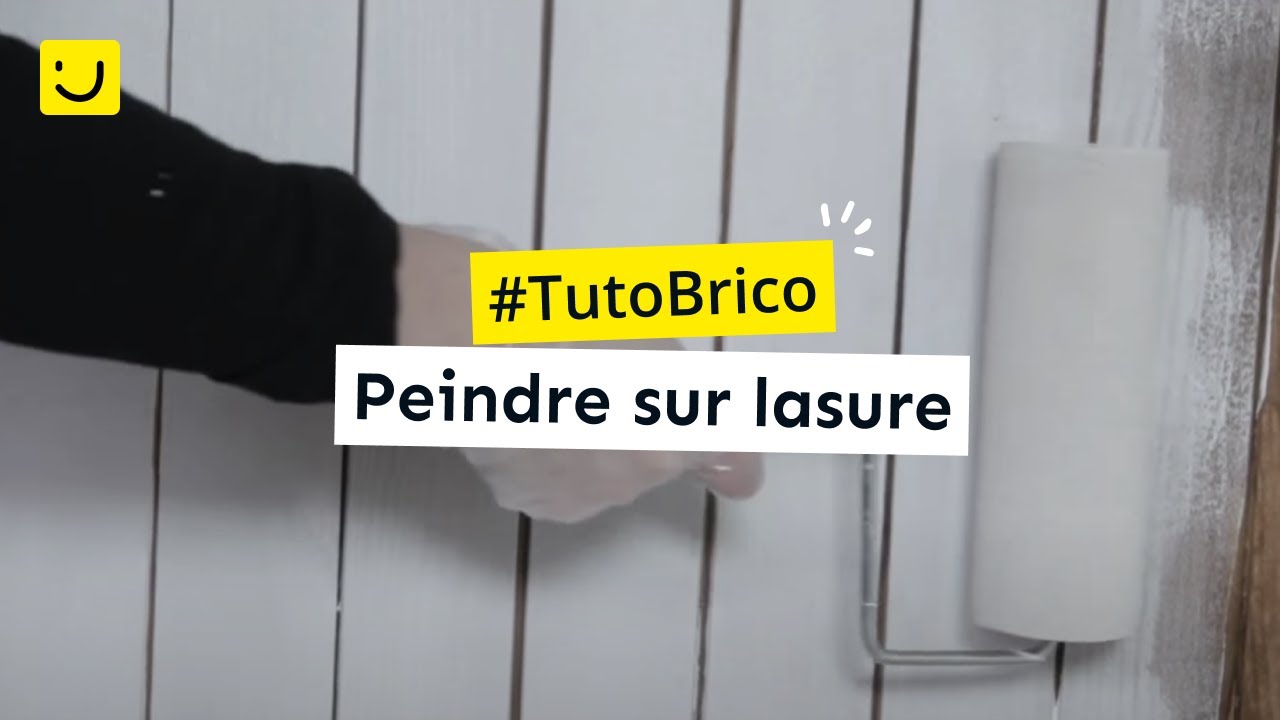 TUTO Peindre sur lasure