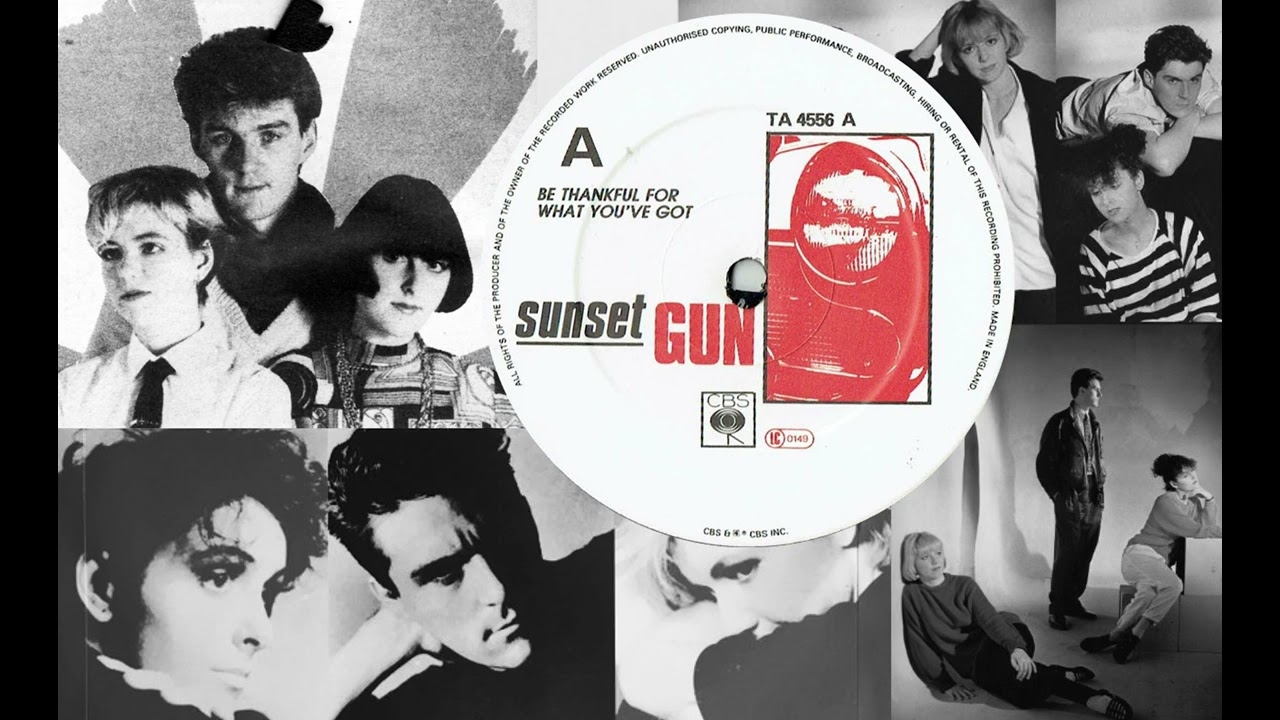 Sunset Gun  - Be Thankful For What You Got (1984)