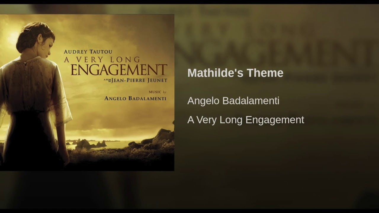 A Very Long Engagement - Mathilde's Theme