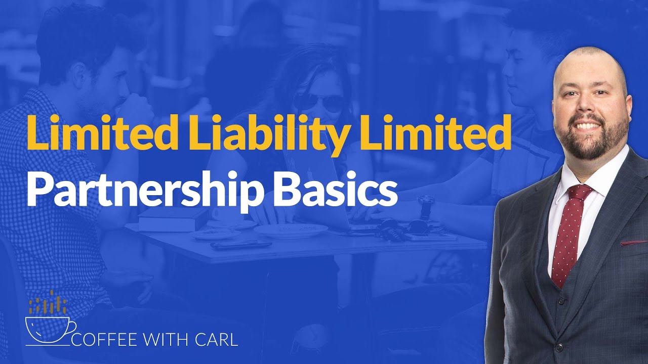 Limited Liability Limited Partnership Basics