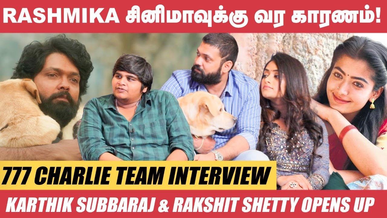 Petta படத்துல Sasi Kumar Role இவர் பண்ணவேண்டியது! - Karthik Subbaraj | Rakshit Shetty | Rashmika