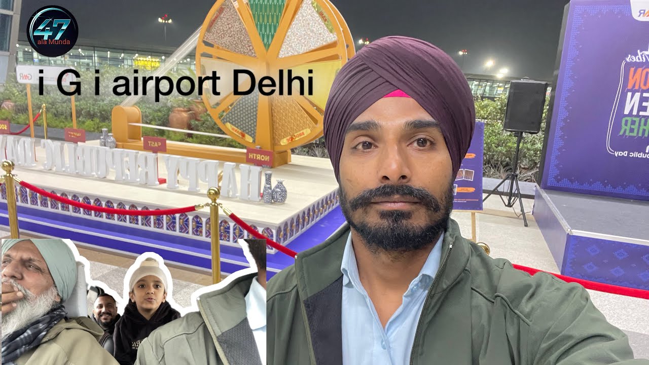 i G i airport Delhi #47ala Munda 