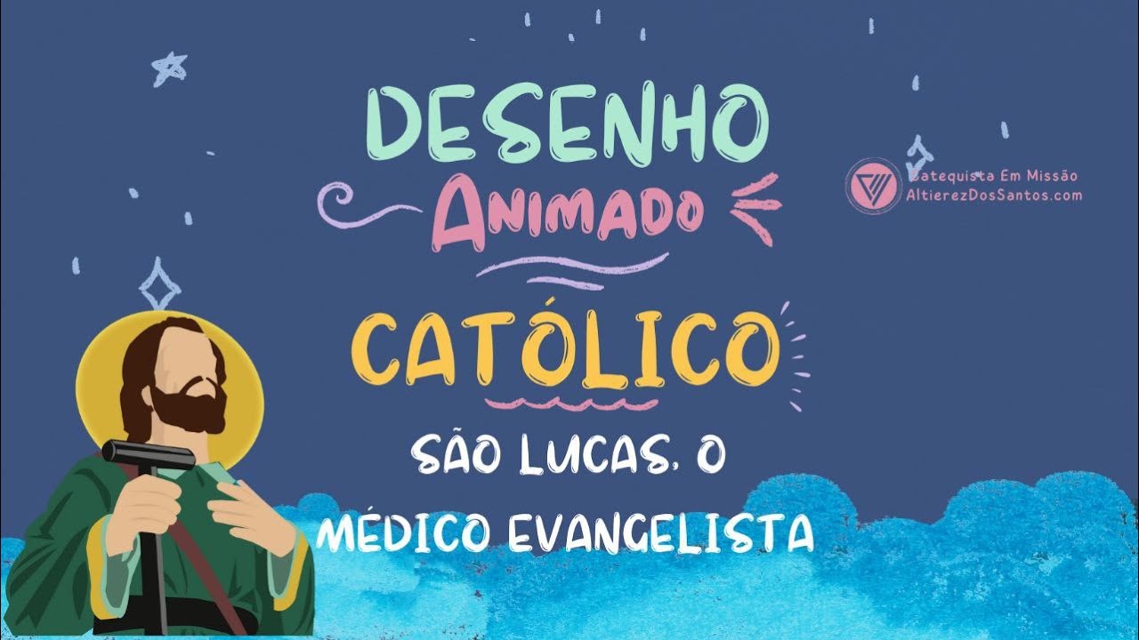 São Lucas, o Médico Evangelista - Desenho Animado Católico