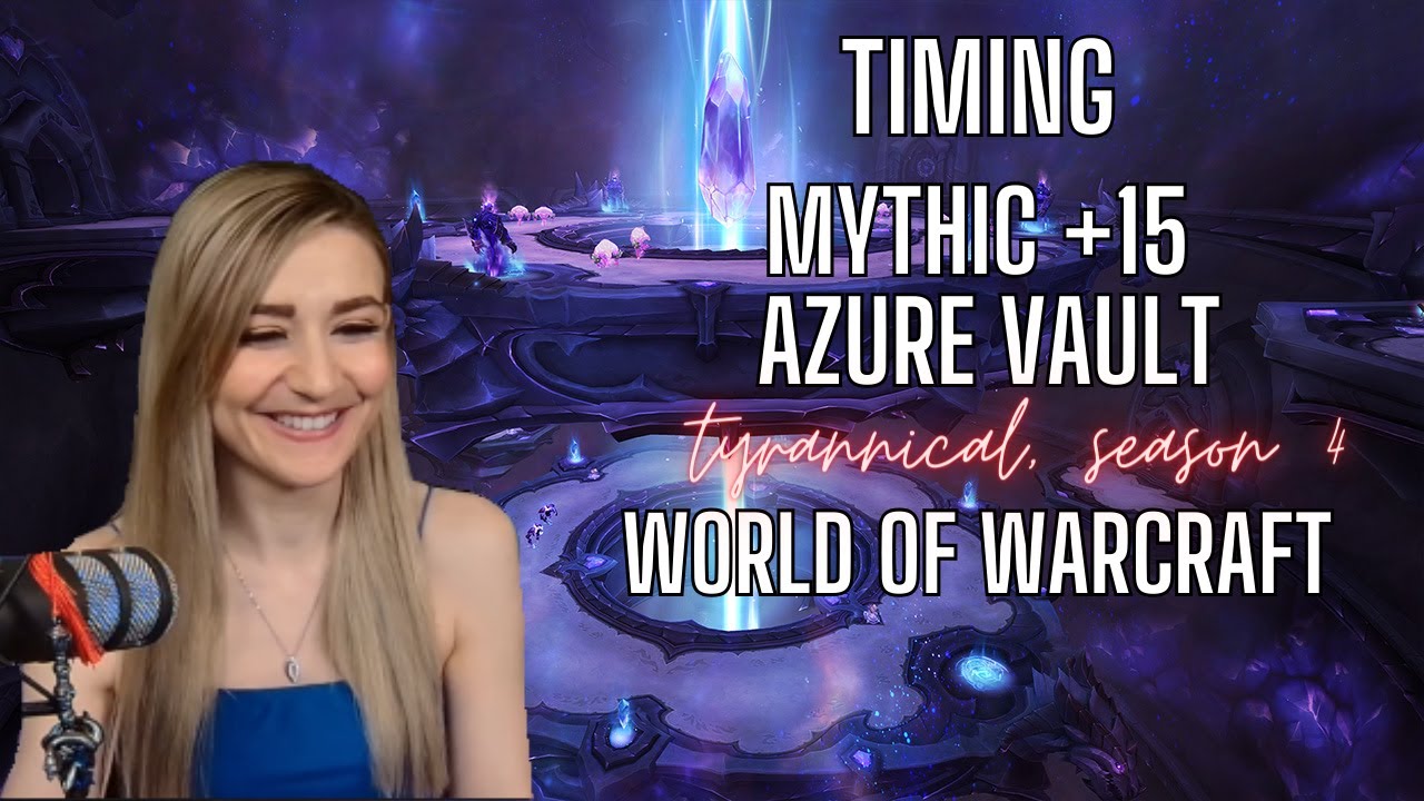 Timing mythic +15 Azure Vault | PVE | Dragonflight season 4 | World of Warcraft | Rosaberry