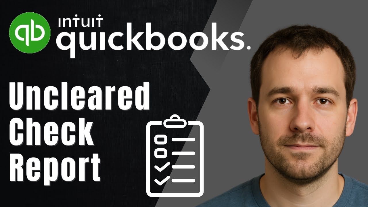QuickBooks Online: How to Run an Uncleared Check Report (2025 Reporting & Accounting Tutorial)