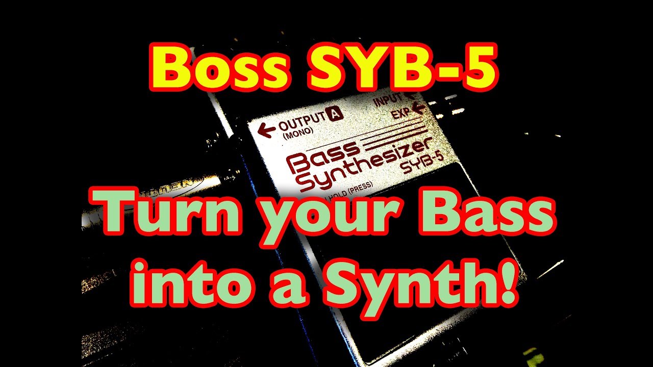 Boss SYB 5 - Turn your Bass into a Synth!