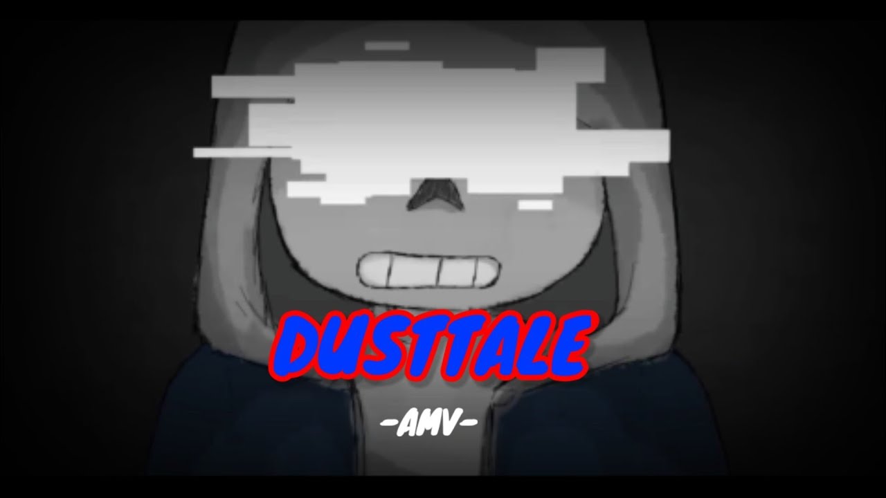 Dust Sans [AMV] - My Demon
