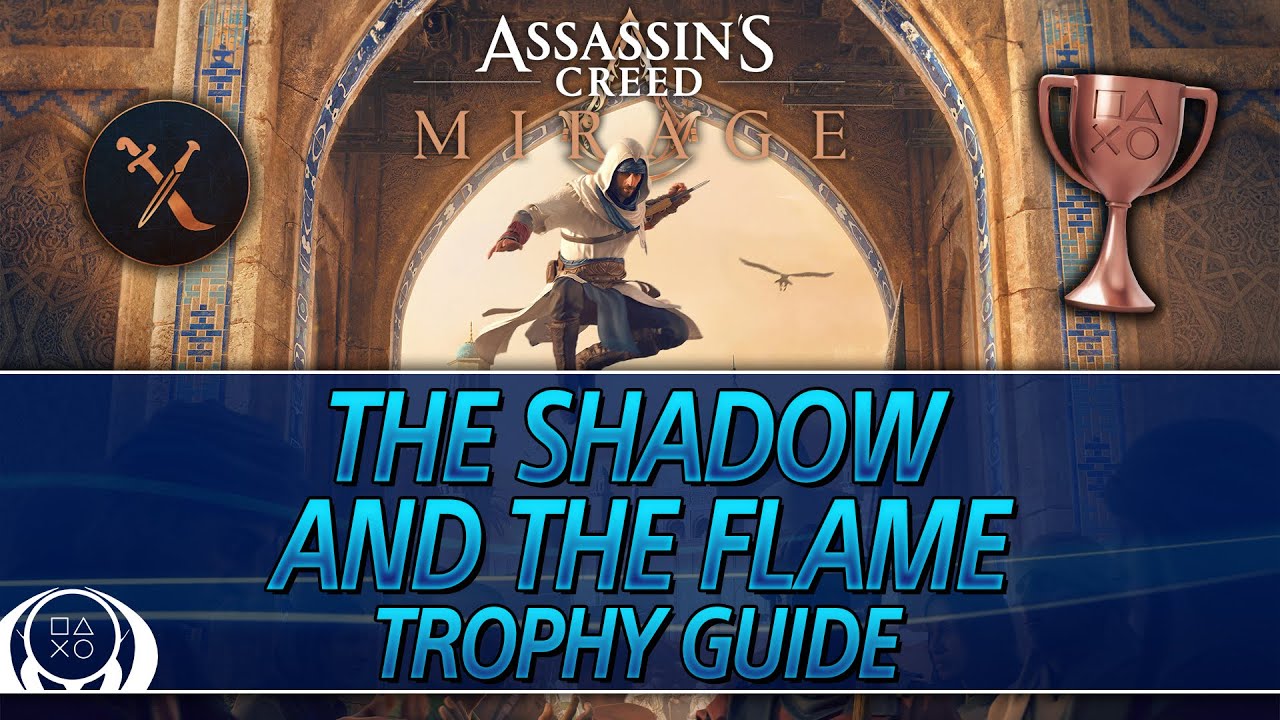 Assassin's Creed Mirage | The Shadow and the Flame Trophy Guide